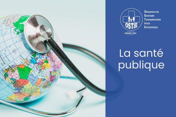 La santé publique : que faut-il savoir ?